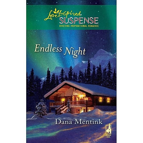 Endless Night (Mills & Boon Love Inspired), Dana Mentink