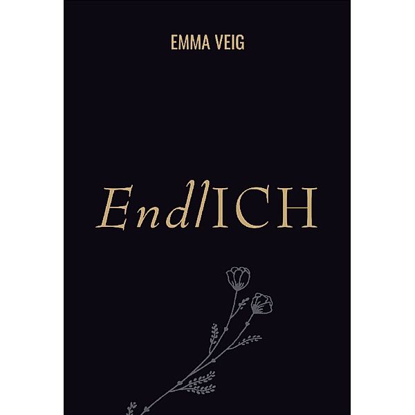 EndlICH, Emma Veig