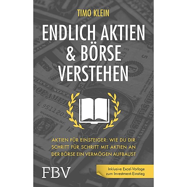 Endlich Aktien und Börse verstehen, Timo Klein