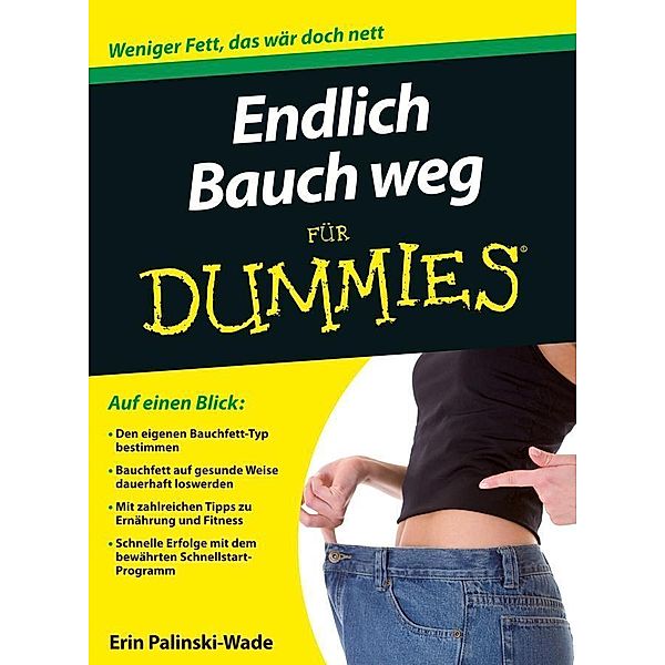 Endlich Bauch weg für Dummies / ...für Dummies, Erin Palinski-Wade