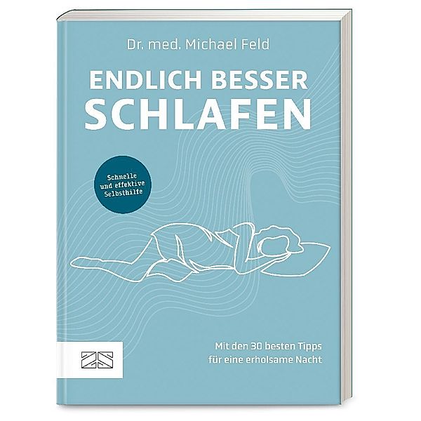 Endlich besser schlafen, Michael Feld