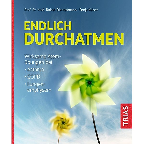 Endlich durchatmen, Rainer Dierkesmann, Sonja Kaiser