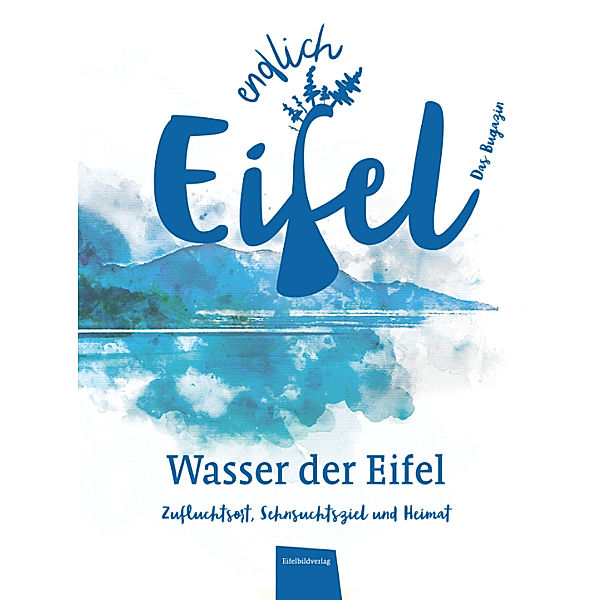 ENDLICH EIFEL - Wasser der Eifel