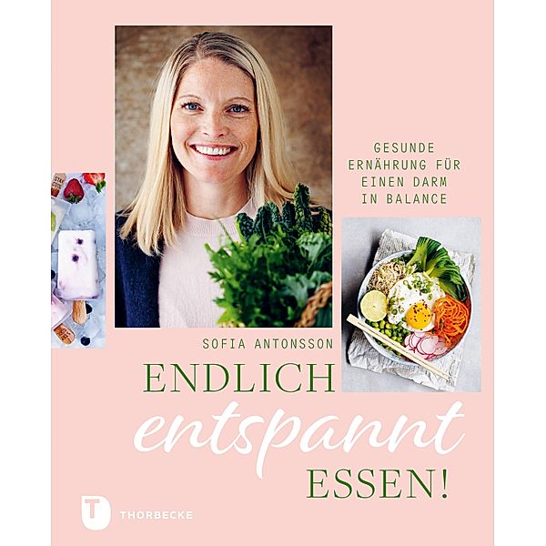 Endlich entspannt essen!, Sofia Antonsson