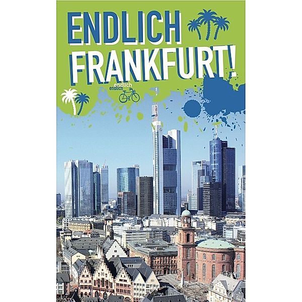 Endlich Frankfurt!, Kaja Andritzke, Benjamin Becker, Adelina Fast, Christian Olt