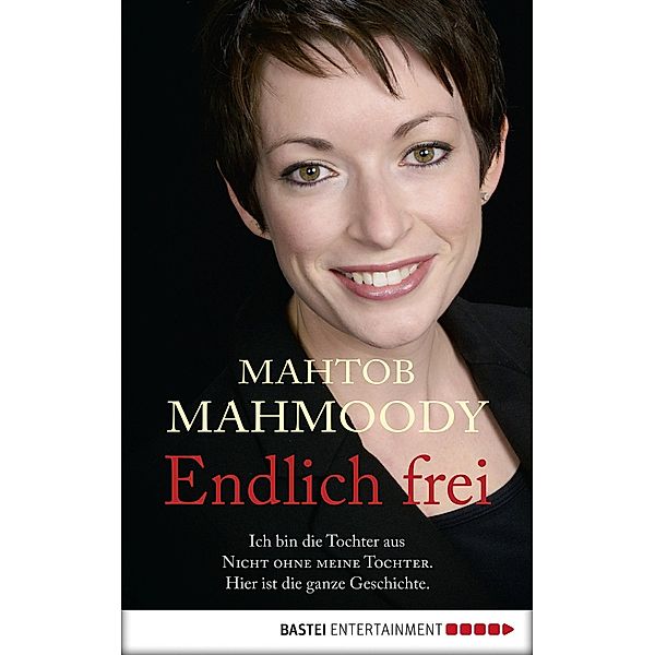 Endlich frei, Mahtob Mahmoody