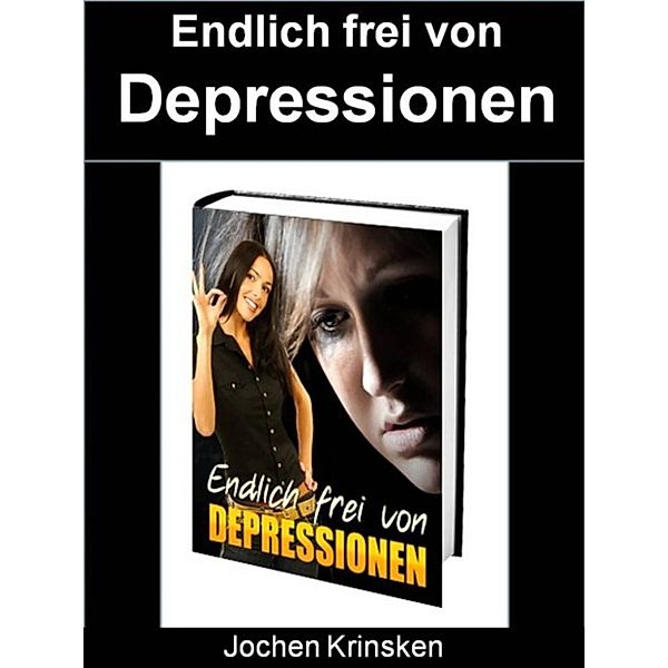 Endlich frei von Depressionen, Jochen Krinsken
