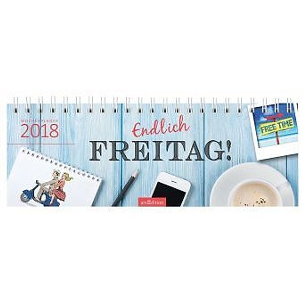 Endlich Freitag! 2018