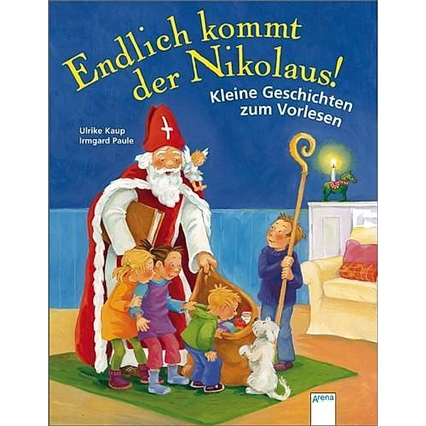 Endlich kommt der Nikolaus!, Ulrike Kaup, Irmgard Paule