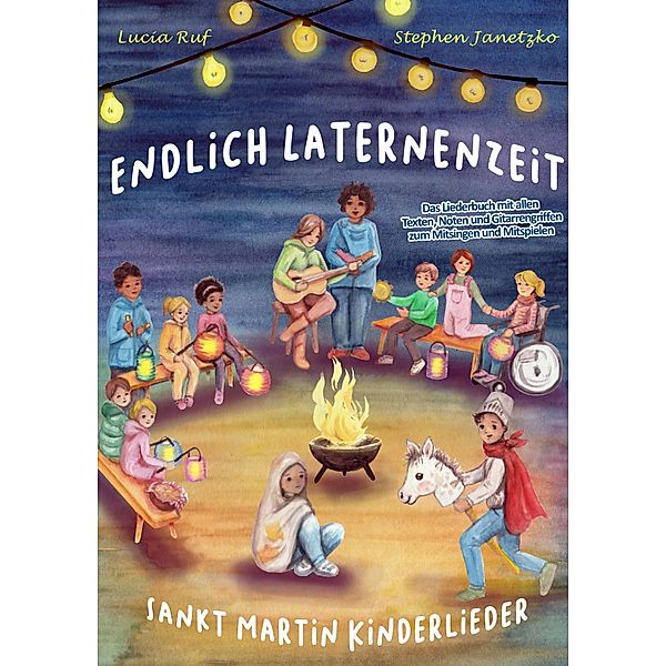 Endlich Laternenzeit - Sankt Martin Kinderlieder, Lucia Ruf, Stephen Janetzko