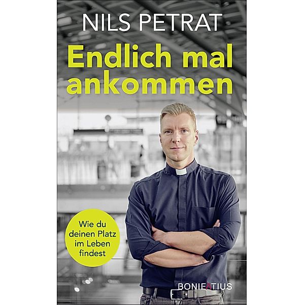 Endlich mal ankommen, Nils Petrat