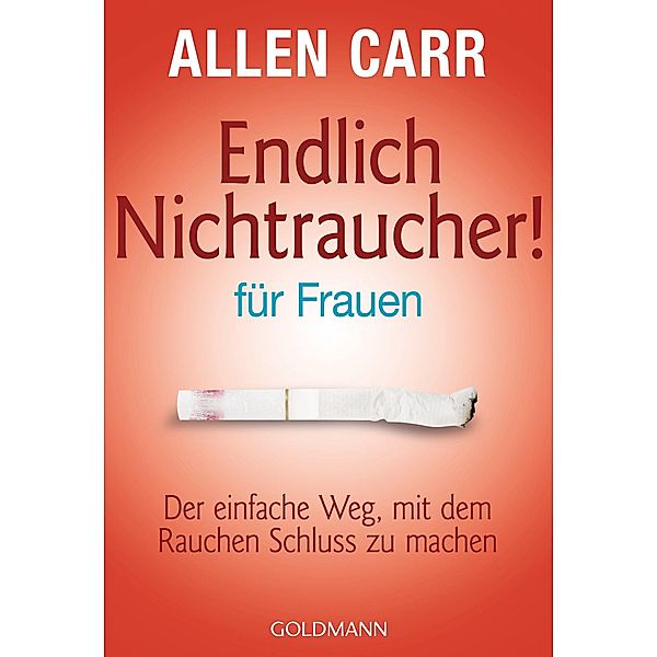 Endlich Nichtraucher - für Frauen, Allen Carr