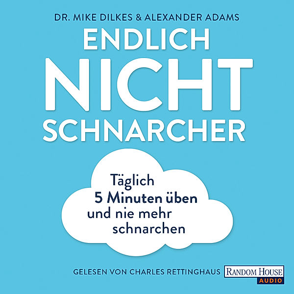 Endlich Nichtschnarcher, Alexander Adams, Mike Dilkes