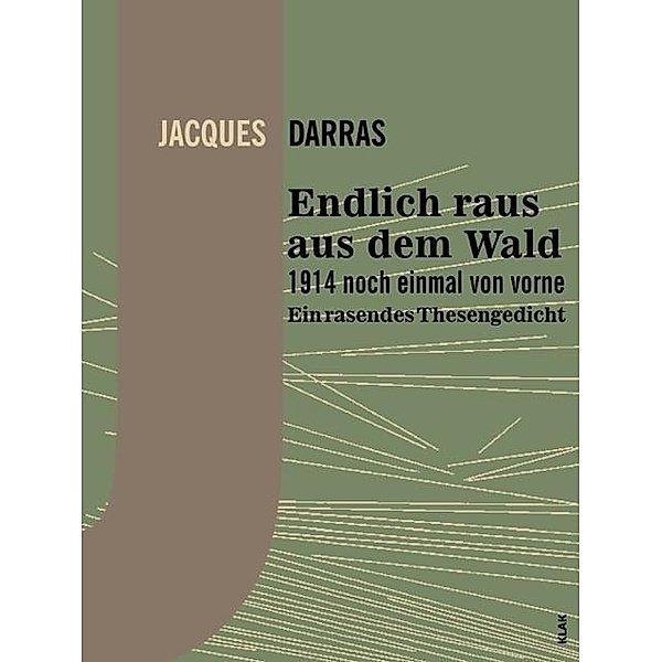 Endlich raus aus dem Wald, Jacques Darras