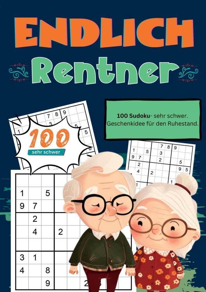 Endlich Rentner- Sudoku Geschenkbuch