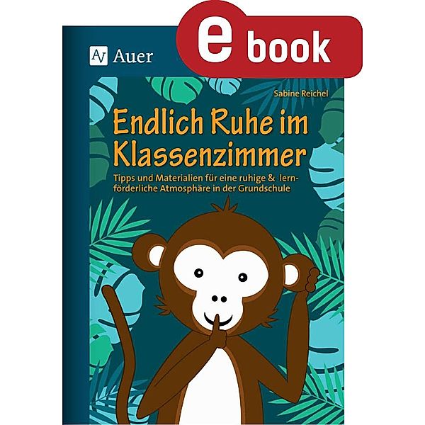 Endlich Ruhe im Klassenzimmer, Sabine Reichel