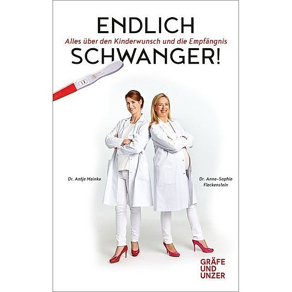 Endlich schwanger!, Anne-Sophie Fleckenstein, Antje Mainka