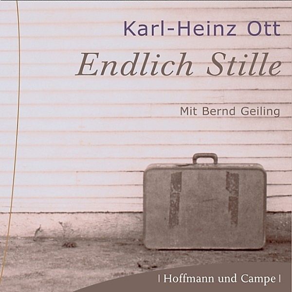 Endlich Stille, Karl-Heinz Ott