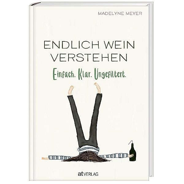 Endlich Wein verstehen, Madelyne Meyer