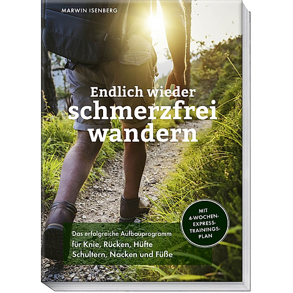 Endlich wieder schmerzfrei wandern, Marwin Isenberg