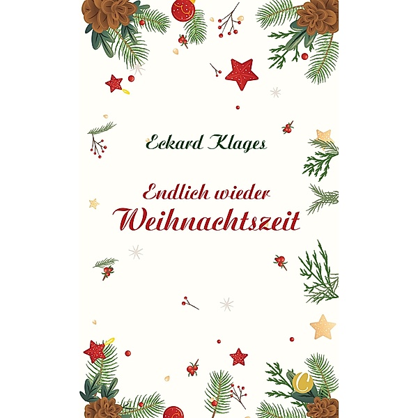 Endlich wieder Weihnachtszeit / Charles Verlag, Eckard Klages