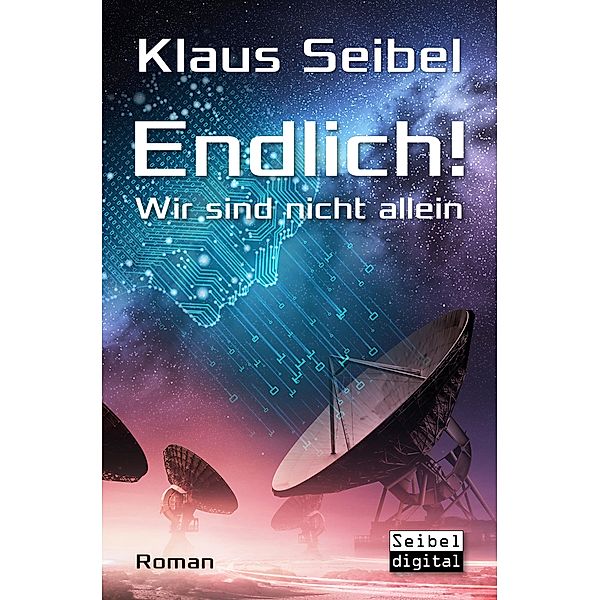 Endlich! - Wir sind nicht allein, Klaus Seibel