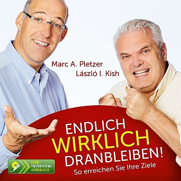 Endlich wirklich-Erfolgsreihe - Endlich wirklich dranbleiben!, Marc A. Pletzer