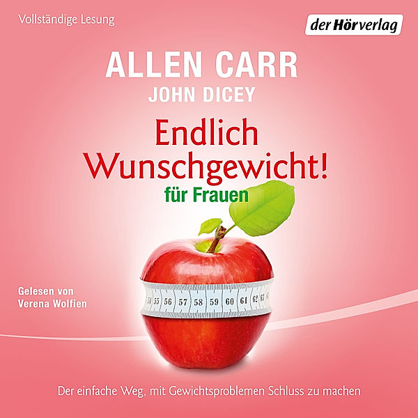 Endlich Wunschgewicht! für Frauen, Allen Carr, John Dicey