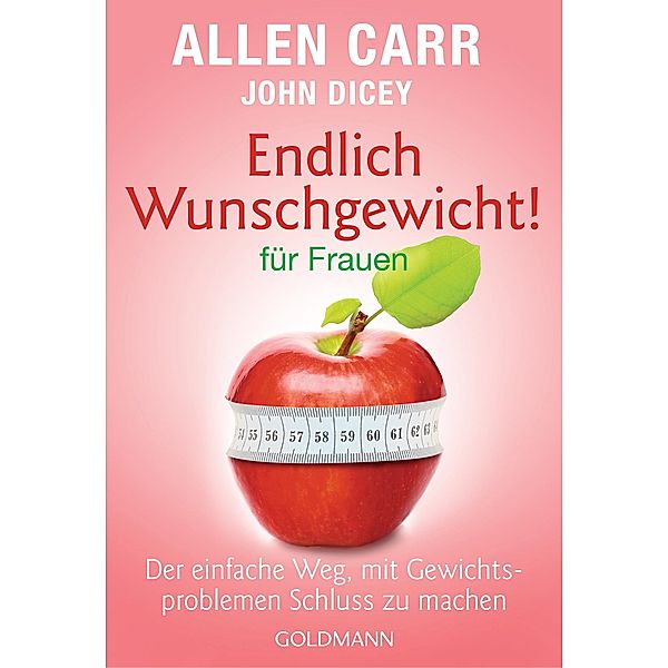 Endlich Wunschgewicht! für Frauen, Allen Carr, John Dicey