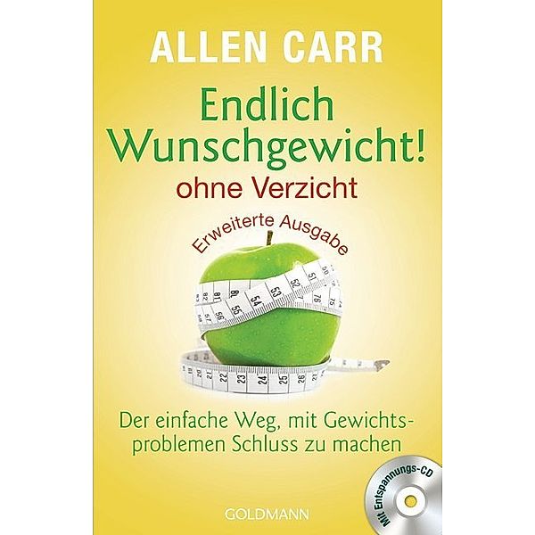 Endlich Wunschgewicht! - ohne Verzicht, Allen Carr