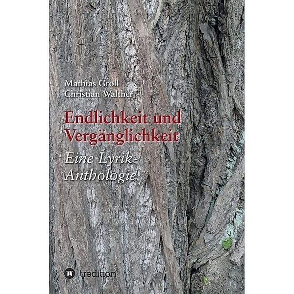 Endlichkeit und Vergänglichkeit, Mathias Groll, Christian Walther