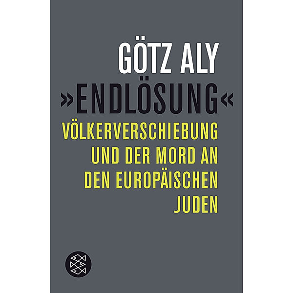 Endlösung, Götz Aly