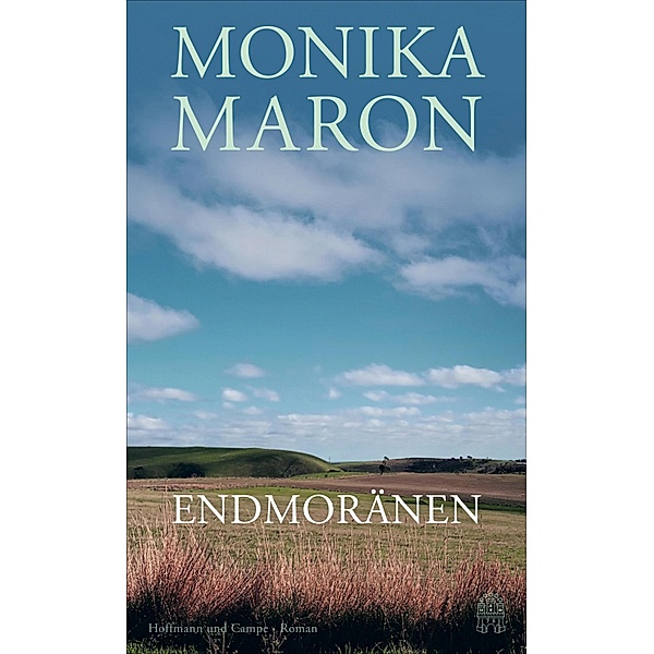 Endmoränen, Monika Maron