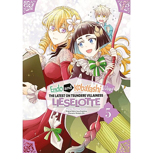 Endo and Kobayashi Live! The Latest on Tsundere Villainess Lieselotte (Manga) Volume 5 / Endo and Kobayashi Live! The Latest on Tsundere Villainess Lieselotte (Manga) Bd.5, Suzu Enoshima