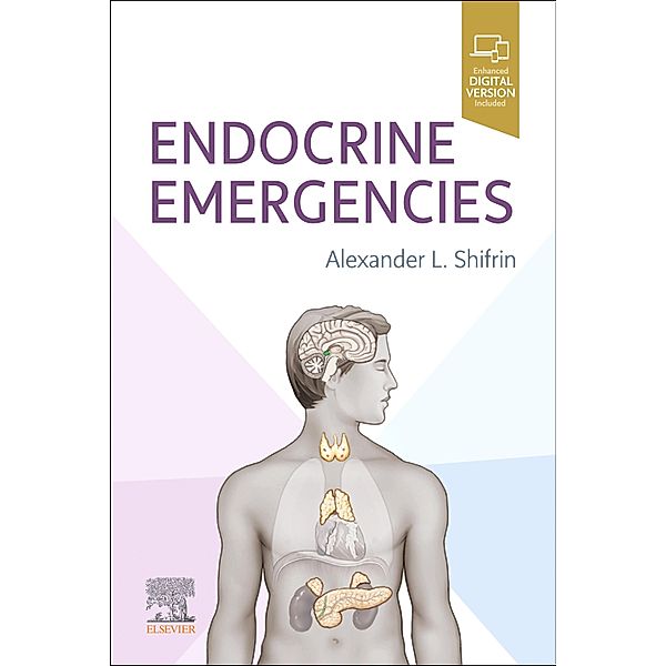Endocrine Emergencies, E-Book, Alexander L. Shifrin