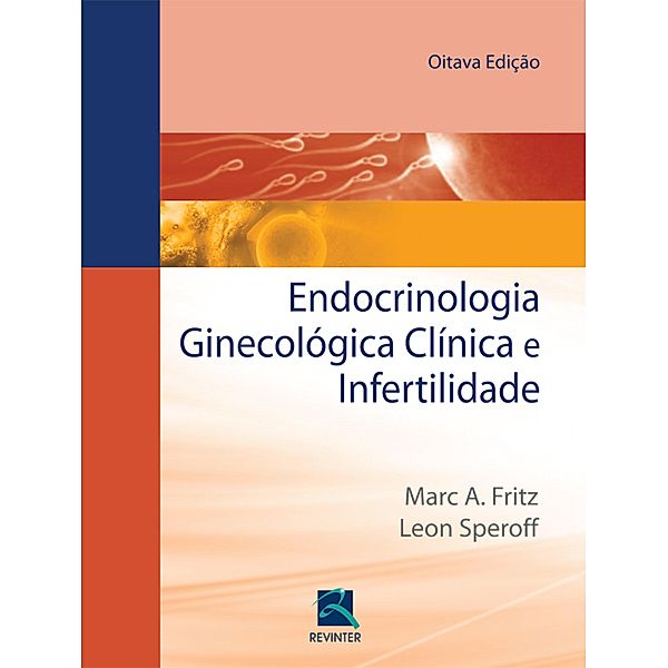 Endocrinologia Ginecologia Clínica e Infertilidade, Leon Speroff