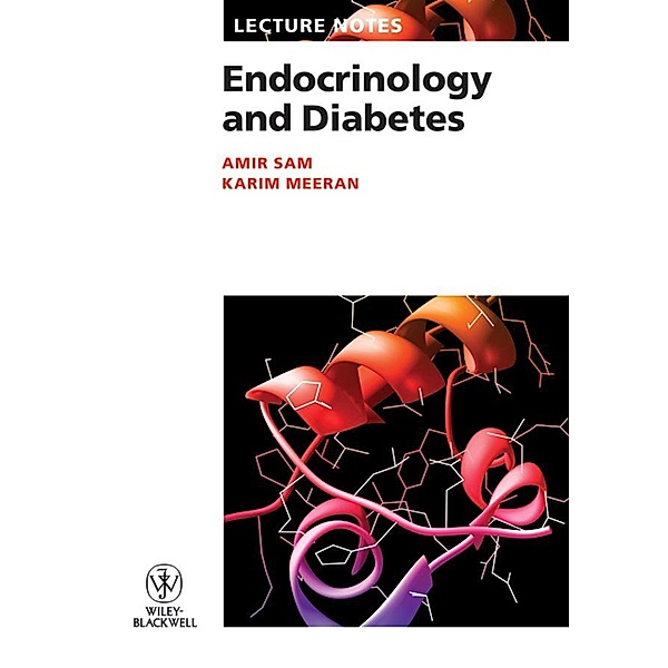 Endocrinology and Diabetes / Lecture Notes, Amir H. Sam, Karim Meeran