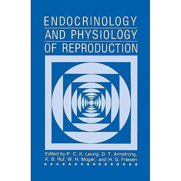 Endocrinology and Physiology of Reproduction, P. C. K. Leung, D. T. Armstrong, K. B. Ruf