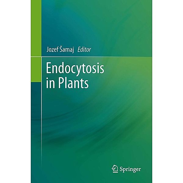 Endocytosis in Plants, Jozef amaj