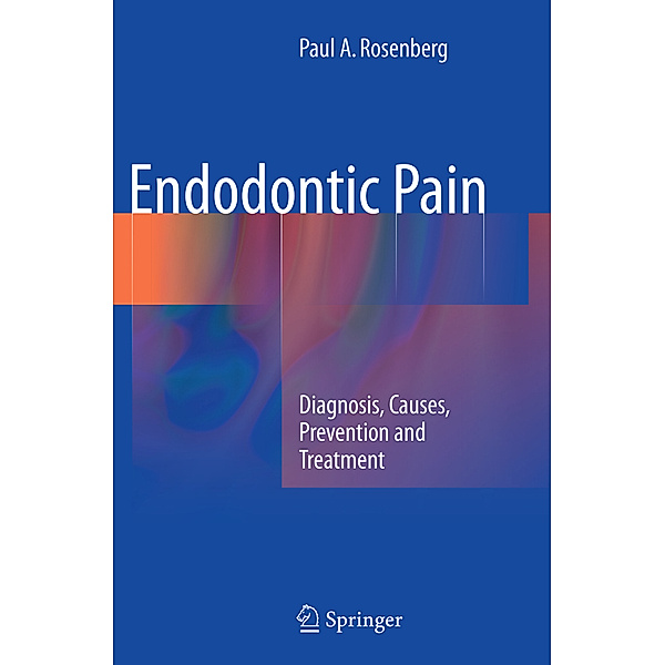Endodontic Pain, Paul A. Rosenberg