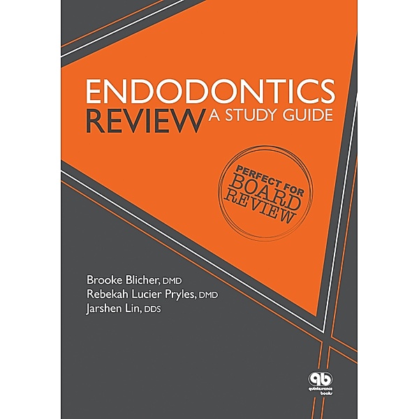 Endodontics Review, Brooke Blicher, Rebekah Lucier Pryles, Jarshen Lin