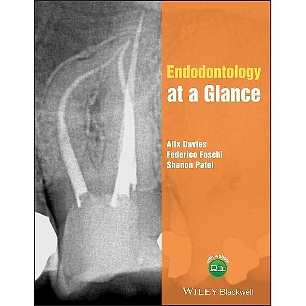 Endodontology at a Glance, Alix Davies, Federico Foschi, Shanon Patel