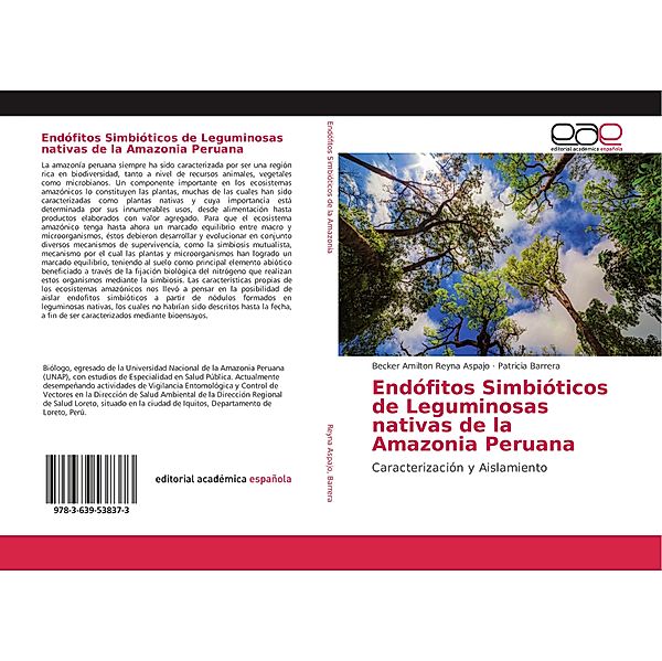 Endófitos Simbióticos de Leguminosas nativas de la Amazonia Peruana, Becker Amilton Reyna Aspajo, Patricia Barrera