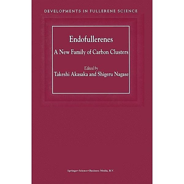 Endofullerenes / Developments in Fullerene Science Bd.3