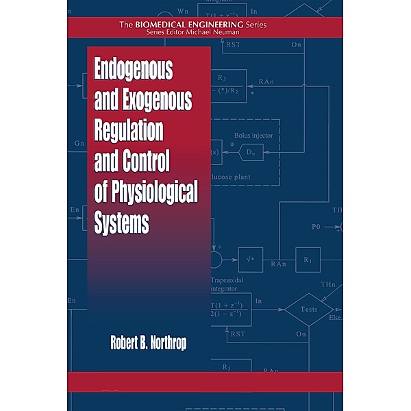 Endogenous and Exogenous Regulation and Control of Physiological Systems, Robert B. Northrop