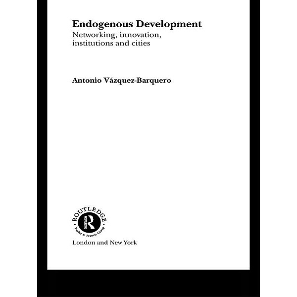 Endogenous Development, Antonio Vazquez-Barquero