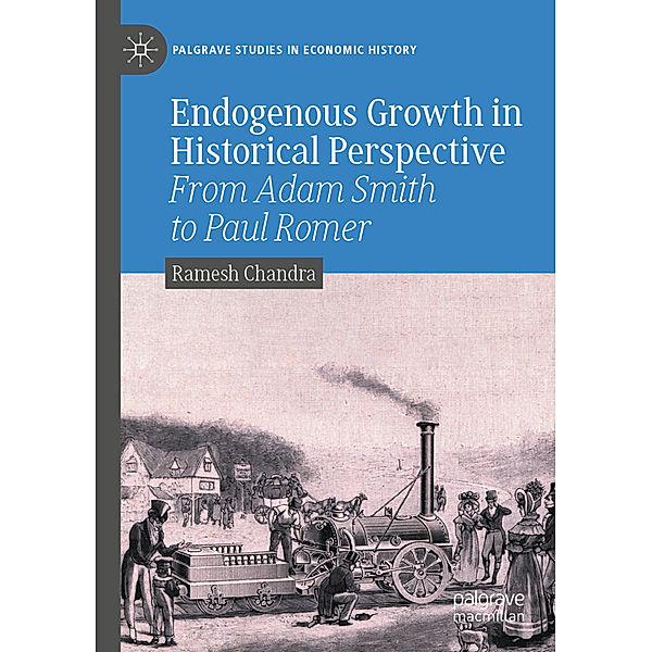 Endogenous Growth in Historical Perspective, Ramesh Chandra