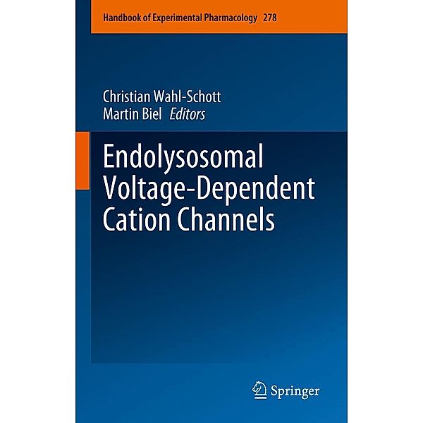 Endolysosomal Voltage-Dependent Cation Channels / Handbook of Experimental Pharmacology Bd.278
