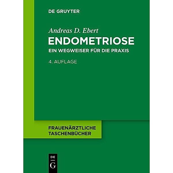 Endometriose / Frauenärztliche Taschenbücher, Andreas D. Ebert