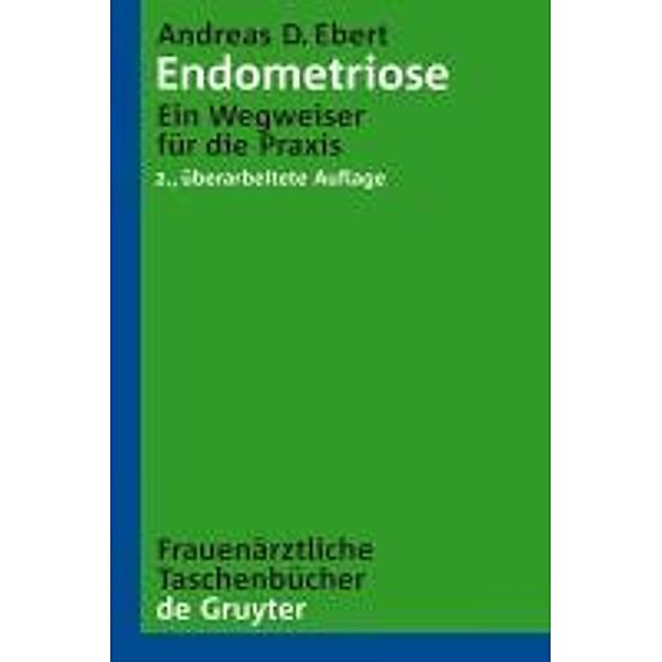 Endometriose / Frauenärztliche Taschenbücher, Andreas D. Ebert